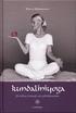 Kundaliniyoga : f�r h�lsa, livskraft och sj�lvk�nnedom : baserad p� Yogi Bhajans l�ra