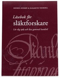 L�sebok f�r sl�ktforskare : l�r dig tyda och l�sa gammal handstil (h�ftad)