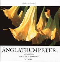 �nglatrumpeter och spikklubbor (inbunden)