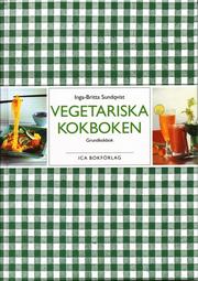 Vegetariska kokboken : grundkokbok (inbunden)