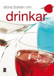 Stora boken om drinkar (inbunden)