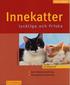 Innekatter : lyckliga och friska