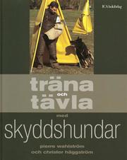 Tr�na och t�vla med skyddshundar (inbunden)