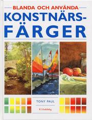 Blanda och anv�nda konstn�rsf�rger (inbunden)