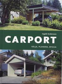 Carport : v�lja, planera, bygga