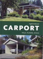 Carport : v�lja, planera, bygga (inbunden)