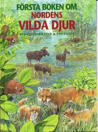 F�rsta boken om Nordens vilda djur (inbunden)