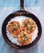 Medelhavsmat f�rl�nger livet (inbunden)