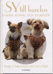 Sy till hunden kl�der, koppel och tillbeh�r (inbunden)
