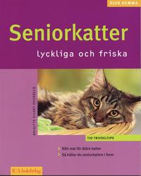 Seniorkatter : lyckliga och friska (h�ftad)