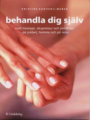 Behandla dig sj�lv : med massage, akupressur och zonterapi (h�ftad)