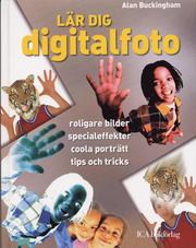 L�r dig digitalfoto : roligare bilder, specialeffekter, coola prtr�tt, tips (inbunden)
