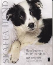 Skaffa hund : hund�garens f�rsta handbok (inbunden)