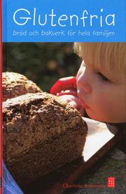 Glutenfria br�d & bakverk f�r hela familjen (inbunden)