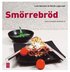 Sm�rrebr�d : l�ckra sm�rg�sar p� danskt vis