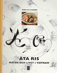 �ta ris : maten och livet i Vietnam (inbunden)