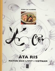 �ta ris : maten och livet i Vietnam (inbunden)