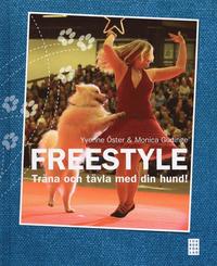 Freestyle : tr�na och t�vla med din hund (inbunden)