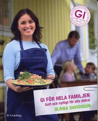 GI f�r hela familjen : gott och nyttigt f�r alla �ldrar (inbunden)