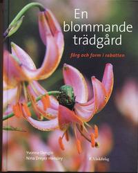 En blommande tr�dg�rd : f�rg och form i rabatten