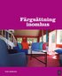F�rgs�ttning inomhus