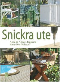 Snickra ute (inbunden)