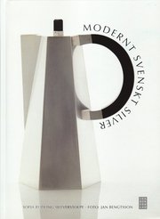 Modernt svenskt silver (inbunden)