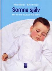 Somna sj�lv : hur man l�r sig sova hela natten (inbunden)
