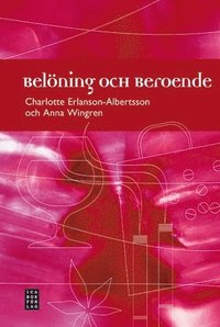 Bel�ning och beroende (inbunden)