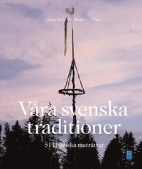 V�ra svenska traditioner - 51 klassiska matr�tter (inbunden)