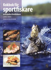 Kokbok f�r sportfiskare : och andra fisk�lskare (ljudbok)