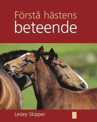 F�rst� h�stens beteende (inbunden)