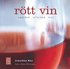 R�tt vin : uppt�ck, utforska, njut