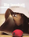 Din innekatt : aktivering och sk�tsel