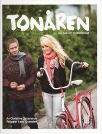 Ton�ren : en bok om f�r�ldraskap (inbunden)
