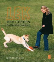 Lek med hunden : enkla konster och trick (kartonnage)