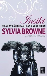 Insikt : 50 �r av l�rdomar fr�n andra sidan (inbunden)