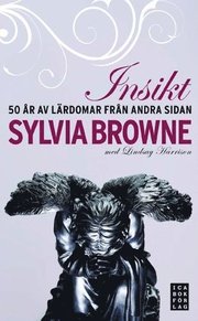 Insikt : 50 �r av l�rdomar fr�n andra sidan (inbunden)