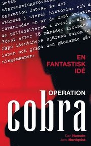 En fantastisk id� : Operation Cobra - det st�rsta utpressningsf�rs�ket i Sveriges historia (pocket)