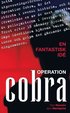 En fantastisk id� : Operation Cobra - det st�rsta utpressningsf�rs�ket i Sveriges historia