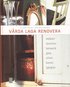 V�rda, laga, renovera : m�bler, textilier, keramik, glas, silver, konst, speglar