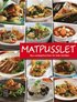 Matpusslet : nya vardagsfavoriter f�r hela familjen