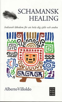 Schamansk healing, Indiansk l�kedom f�r att hela dig sj�lv och andra (pocket)