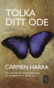 Tolka ditt �de - En av v�r tids mest framst�ende medier ger dig nyckeln til (pocket)