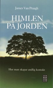 Himlen p� jorden : hur man skapar en andlig kontakt (pocket)