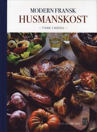 Modern fransk husmanskost (inbunden)
