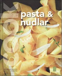 Pasta och nudlar (inbunden)