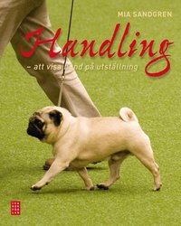 Handling : att visa hund p� utst�llning (inbunden)