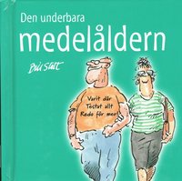 Den underbara medel�ldern (inbunden)