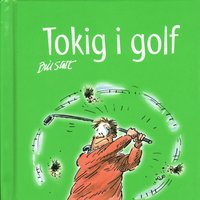 Tokig i golf (inbunden)